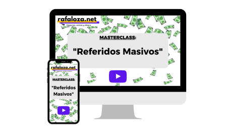 MASTERCLASS "REFERIDOS MASIVOS" RAFALOZA.NET